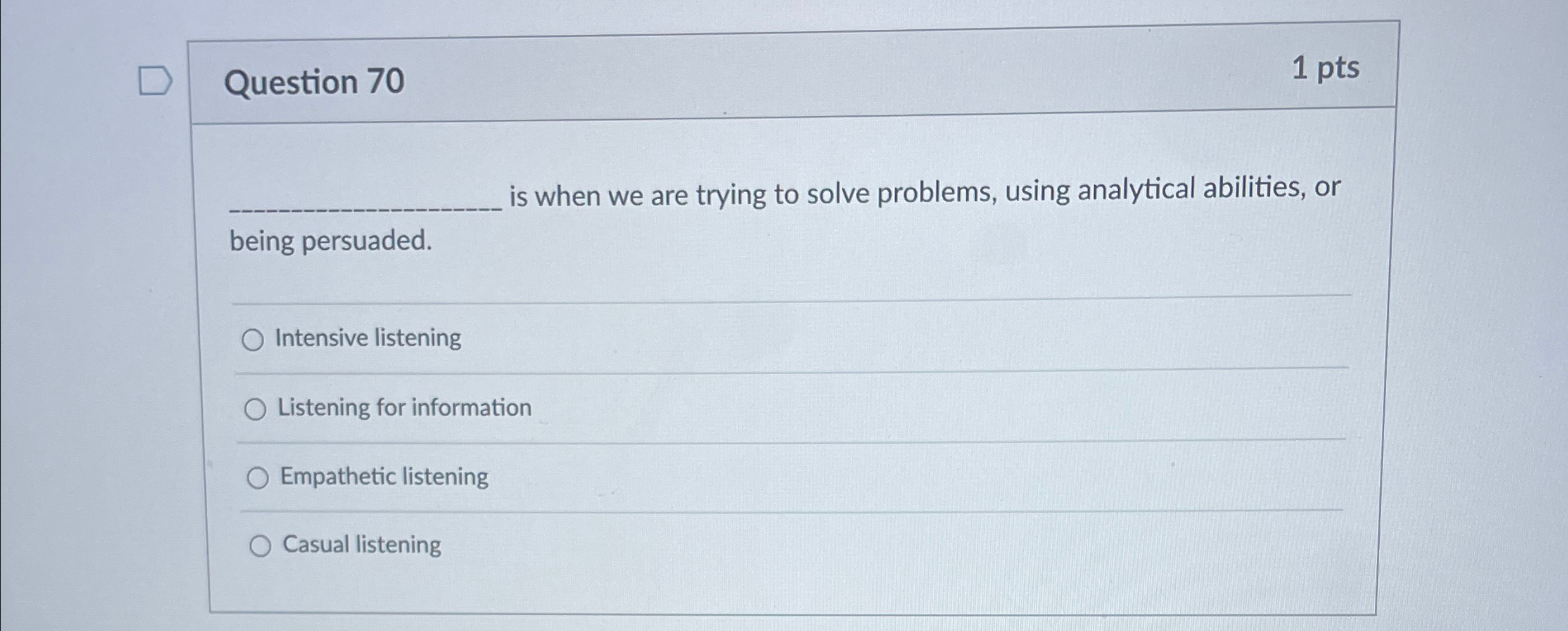  Question 70 1 pts is when we are trying to solve