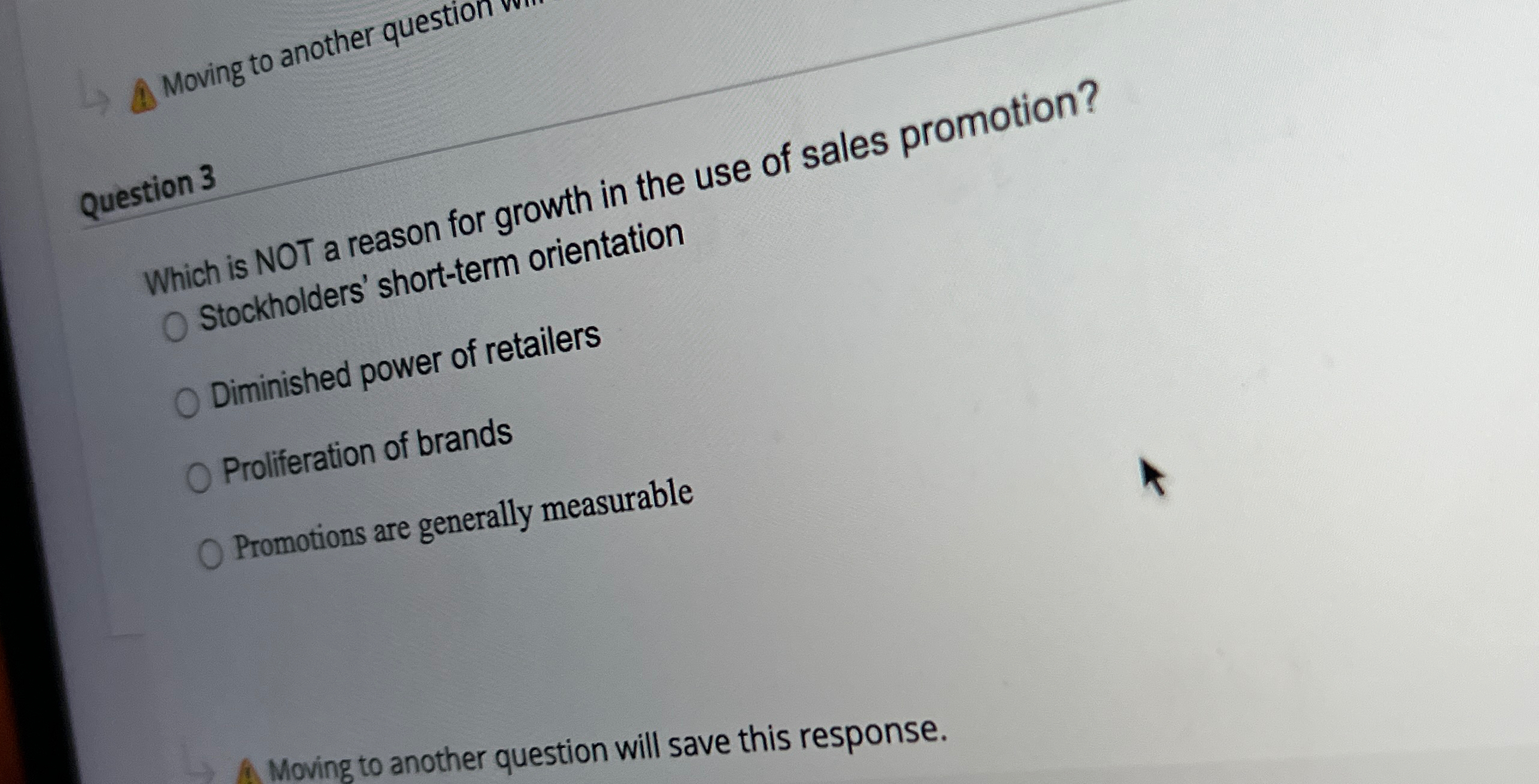  Moving to another question wi. Question 3 Which is NOT a