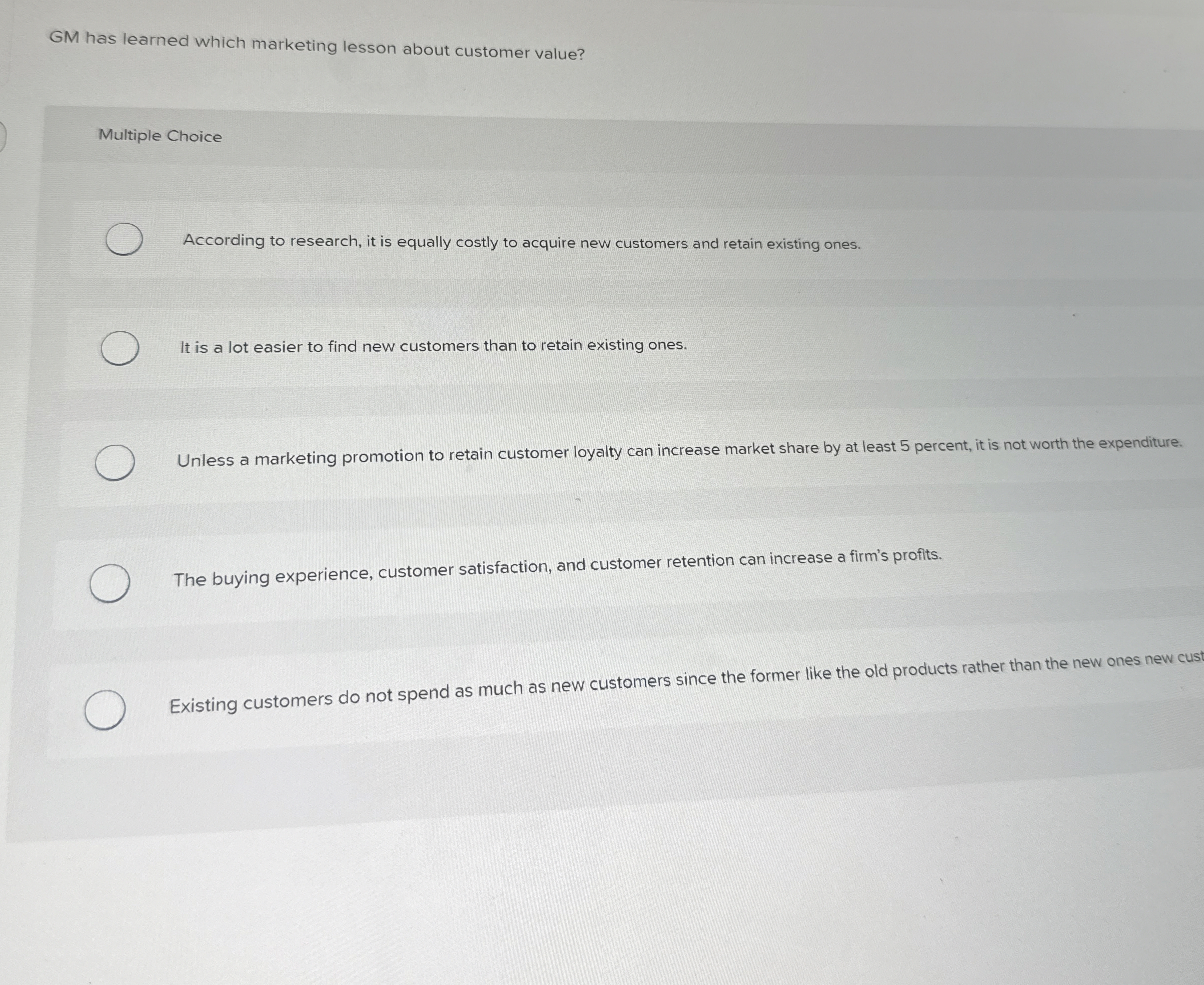  GM has learned which marketing lesson about customer value? Multiple Choice