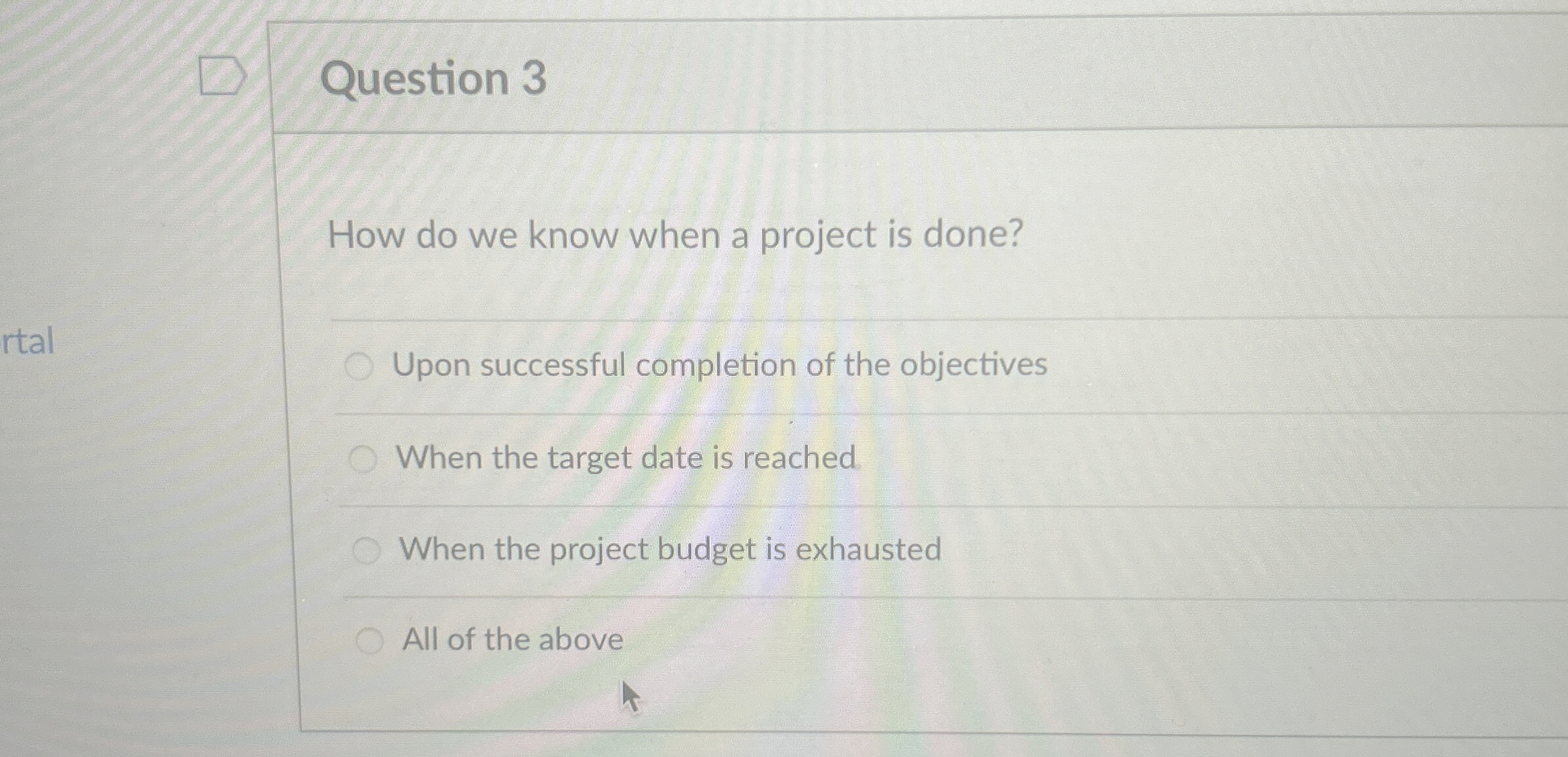  Question 3 How do we know when a project is done?