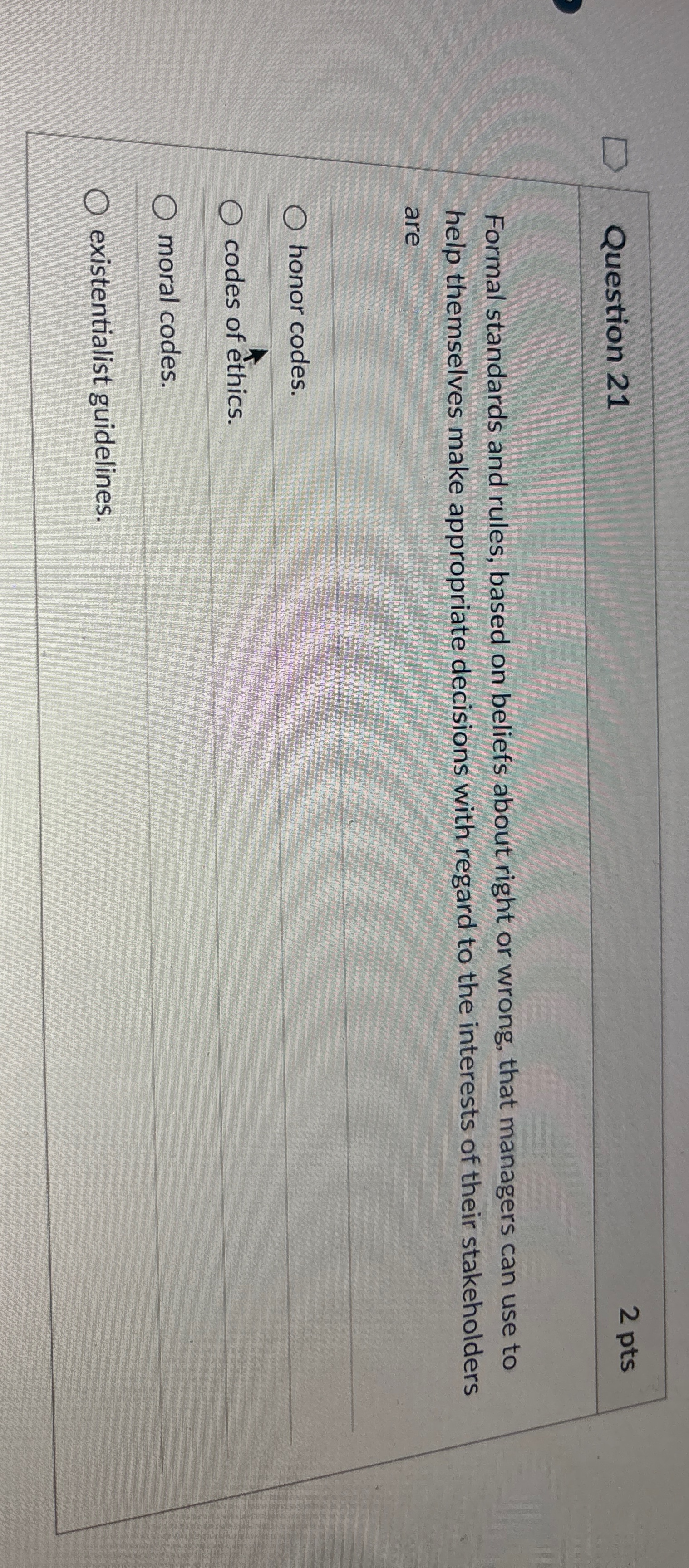  Question 21 Formal standards and rules, based on beliefs about right
