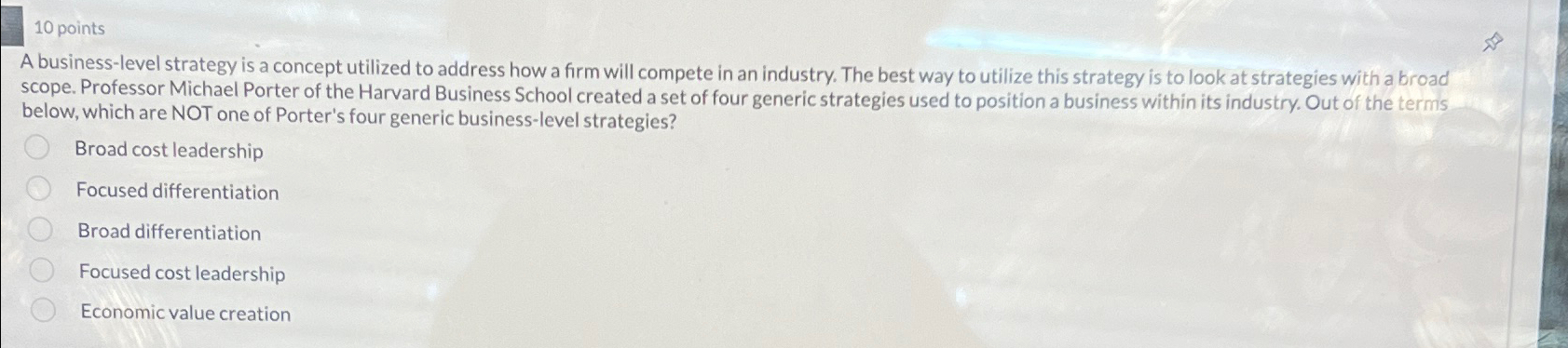  10 points A business-level strategy is a concept utilized to address