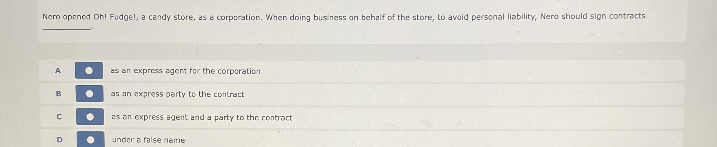  Nero opened Oh! Fudge!, a candy store, as a corporation. When
