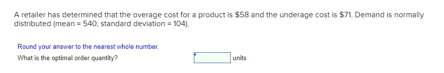  A retailer has determined that the overage cost for a product