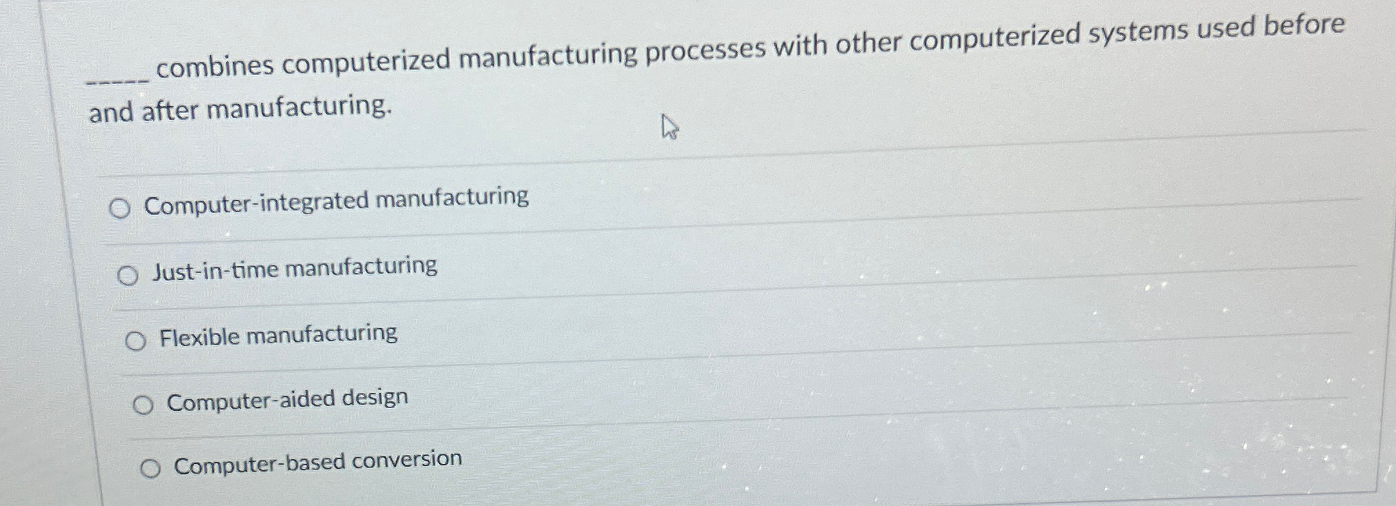  q, combines computerized manufacturing processes with other computerized systems used before