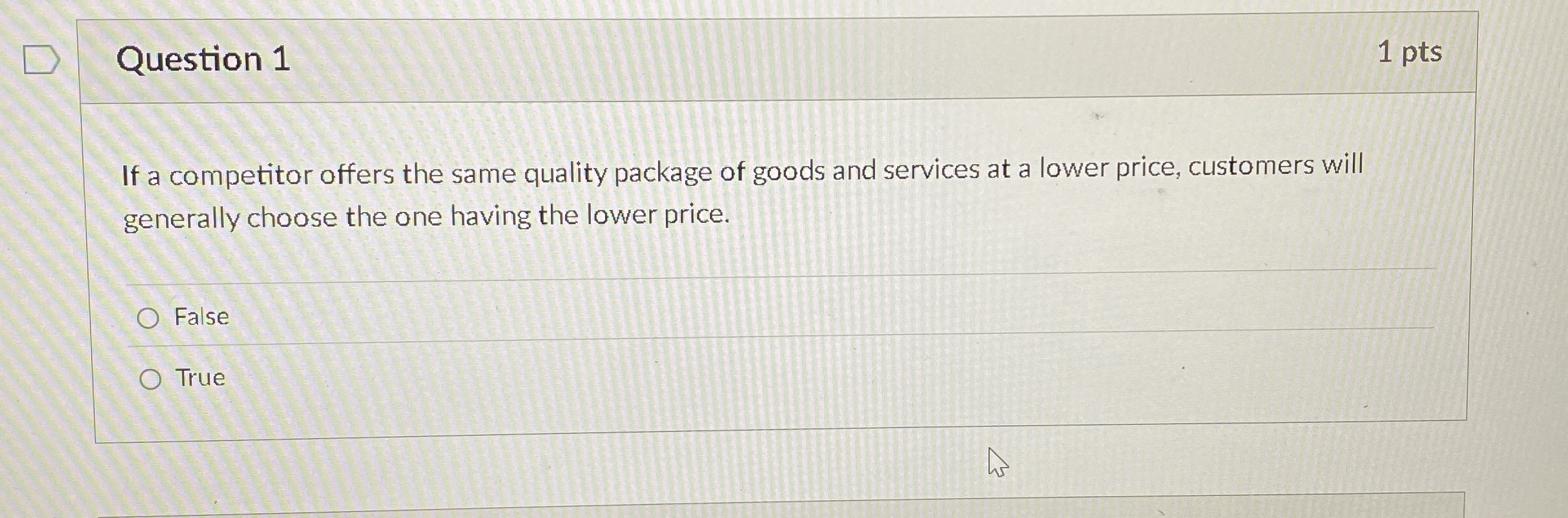  Question 1 If a competitor offers the same quality package of