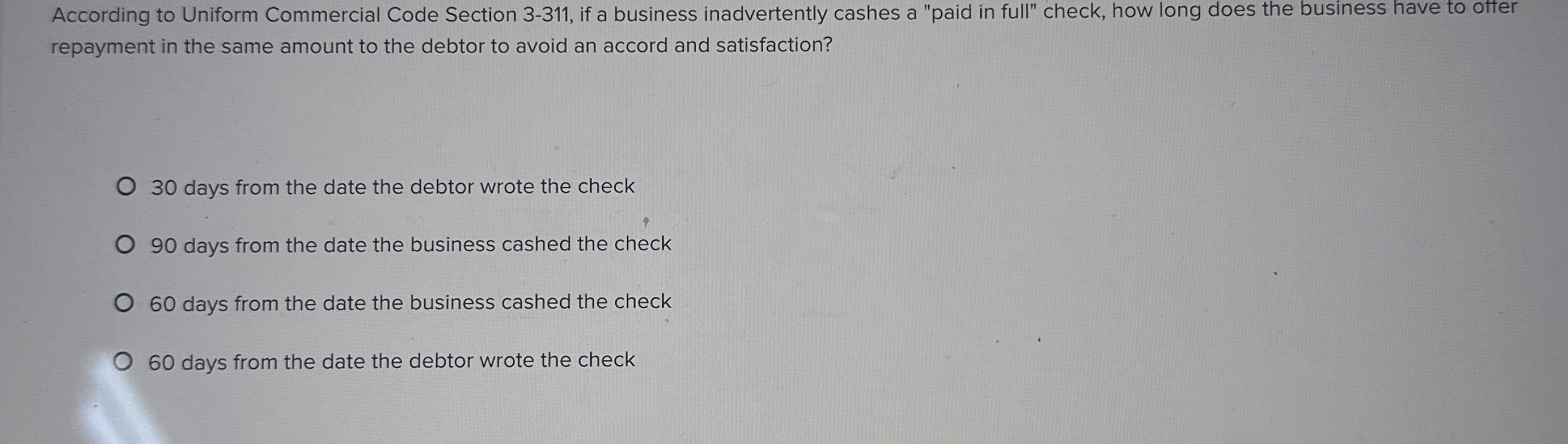  According to Uniform Commercial Code Section 3-311, if a business inadvertently