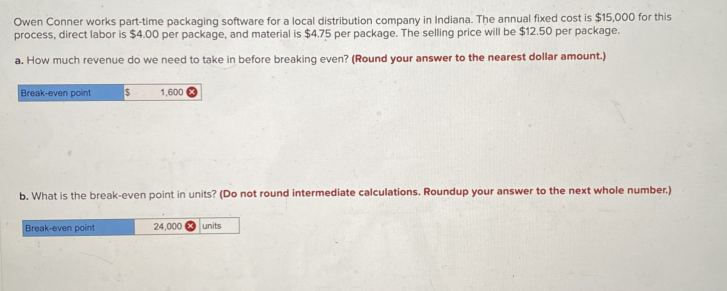  Owen Conner works part-time packaging software for a local distribution company