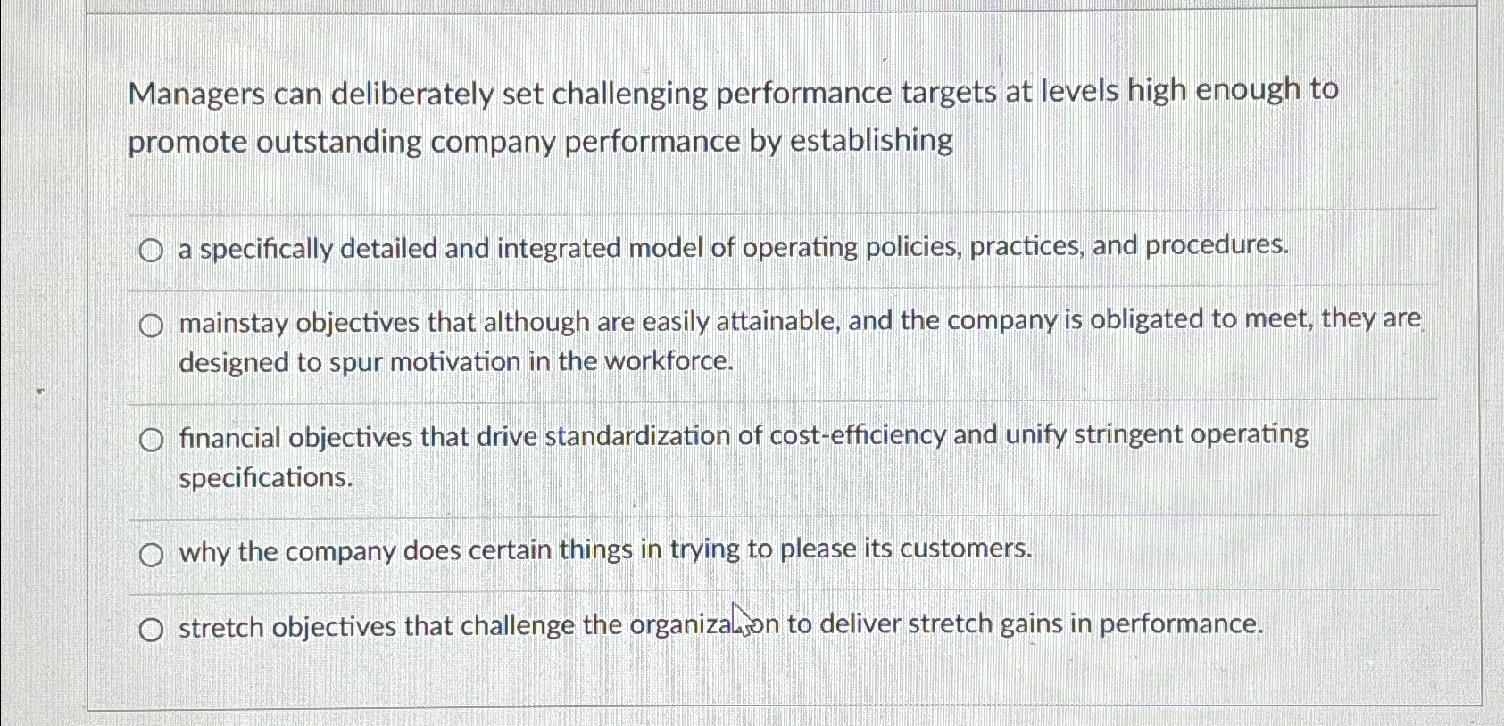  Managers can deliberately set challenging performance targets at levels high enough