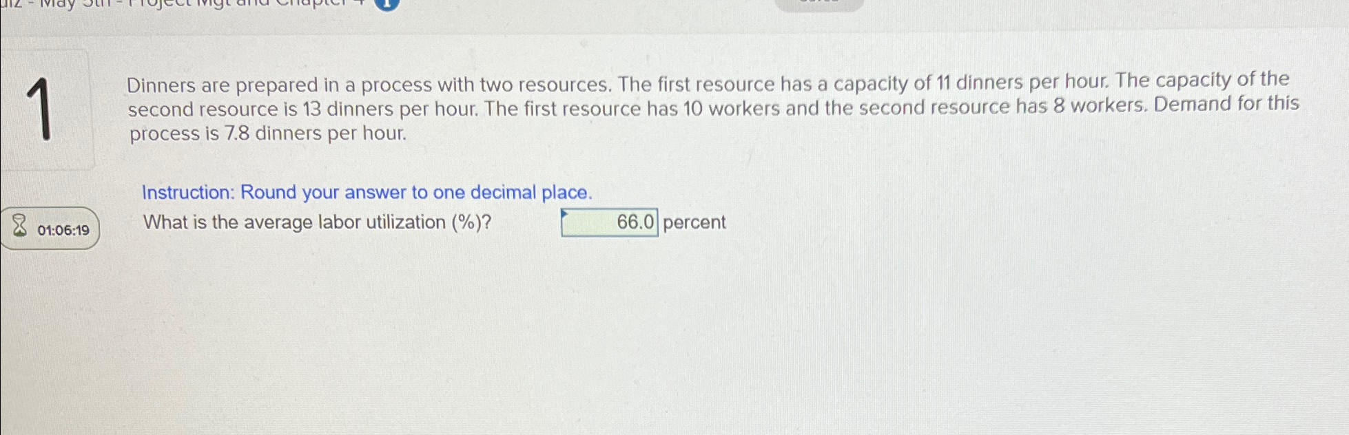  1 Dinners are prepared in a process with two resources. The