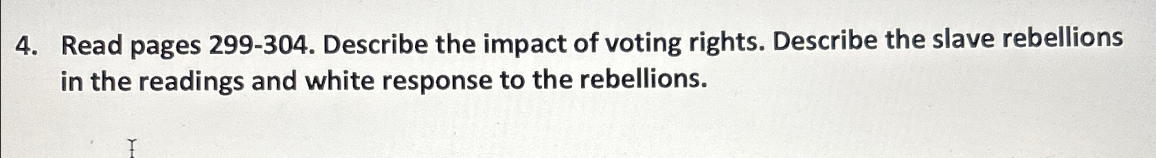 Read pages 299-304. Describe the impact of voting rights. Describe the