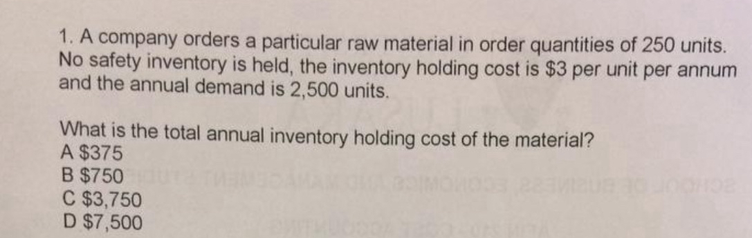  A company orders a particular raw material in order quantities of