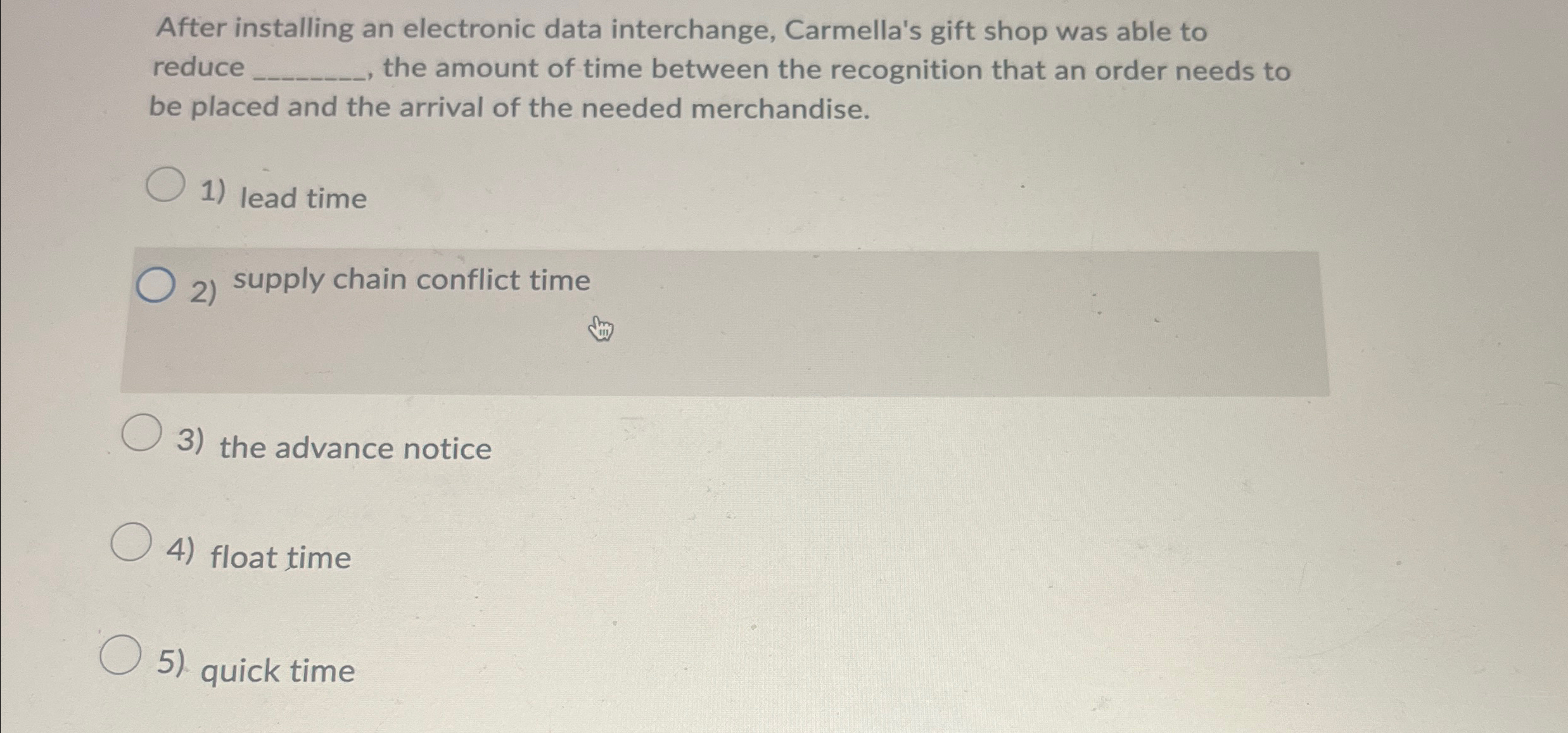  After installing an electronic data interchange, Carmella's gift shop was able