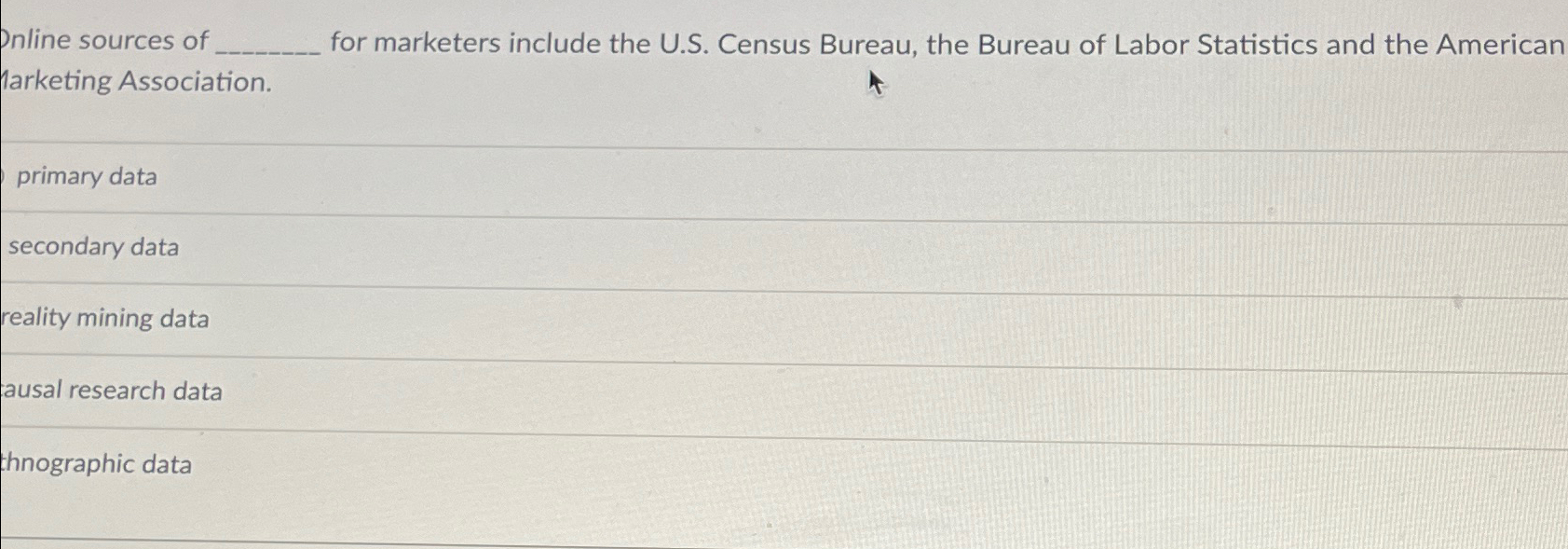  Dnline sources of for marketers include the U.S. Census Bureau, the