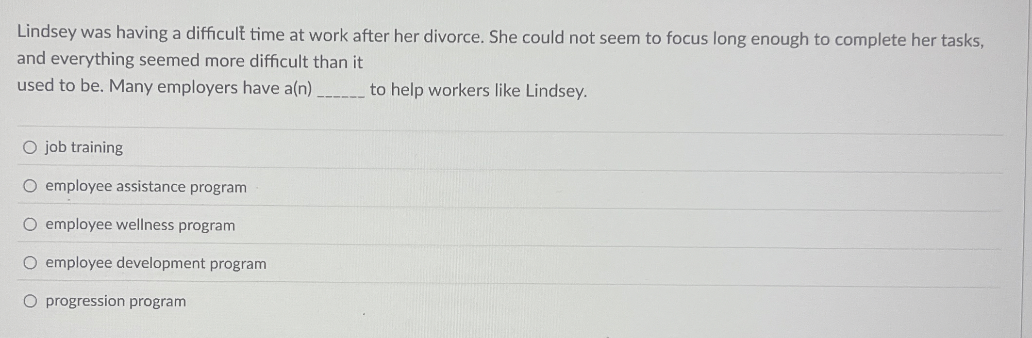  Lindsey was having a difficult time at work after her divorce.