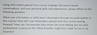 Using information gained from course readings, discussion board conversations, and your
