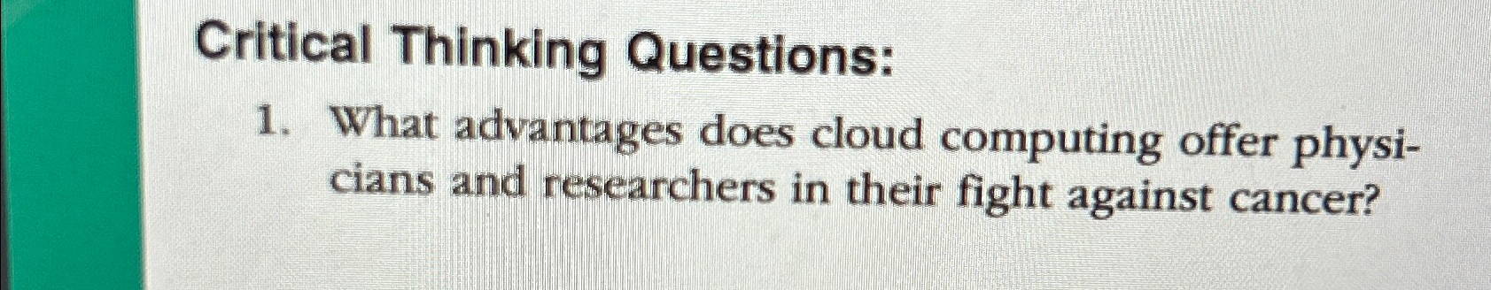  Critical Thinking Questions: What advantages does cloud computing offer physicians and