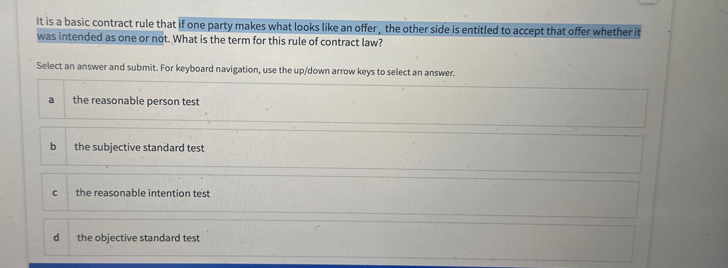  It is a basic contract rule that if one party makes