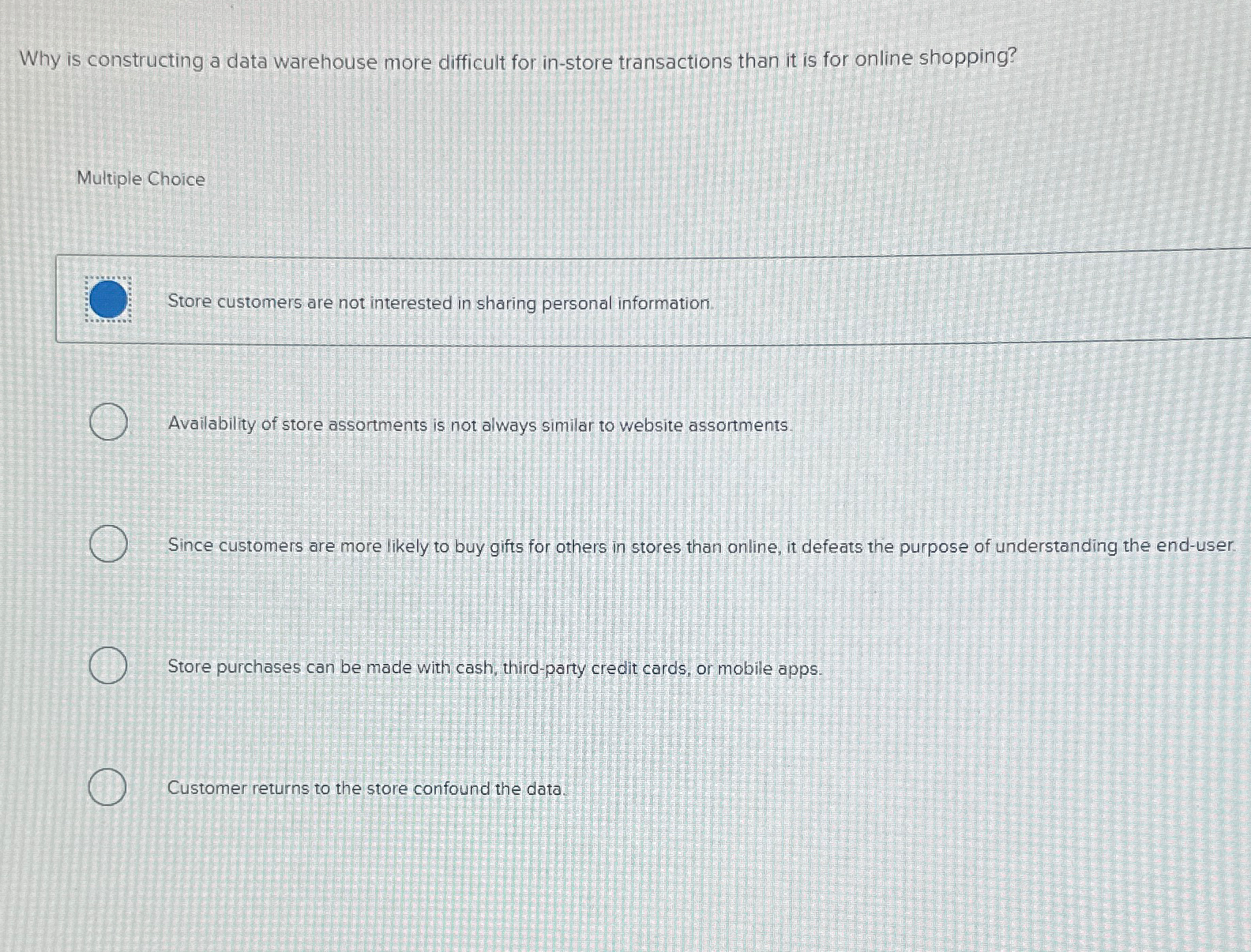 Why is constructing a data warehouse more difficult for in-store transactions