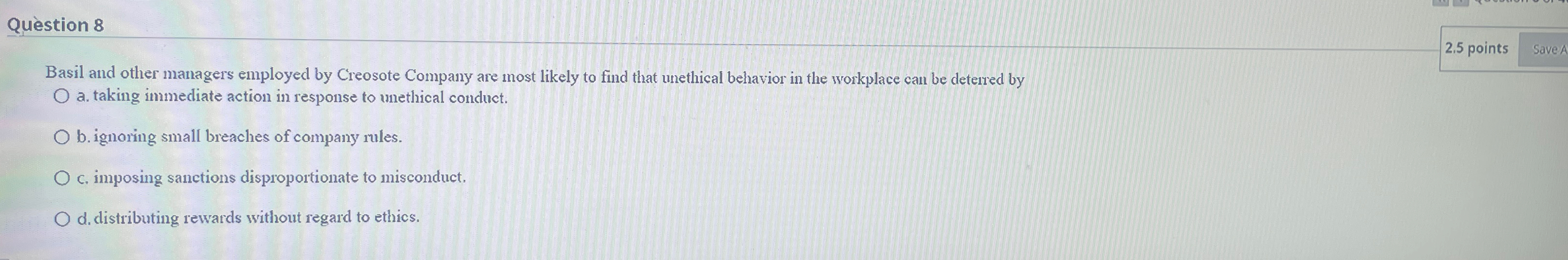  Qustion 8 2.5 points Basil and other managers employed by Creosote