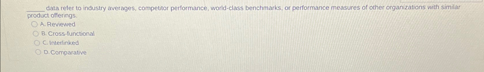  q, data refer to industry averages, competitor performance, world-class benchmarks, or