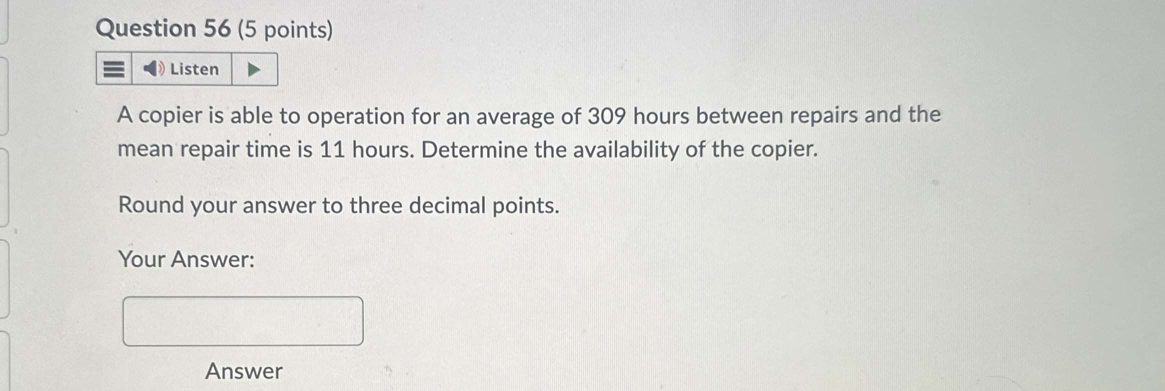  Question 56(5 points) A copier is able to operation for an