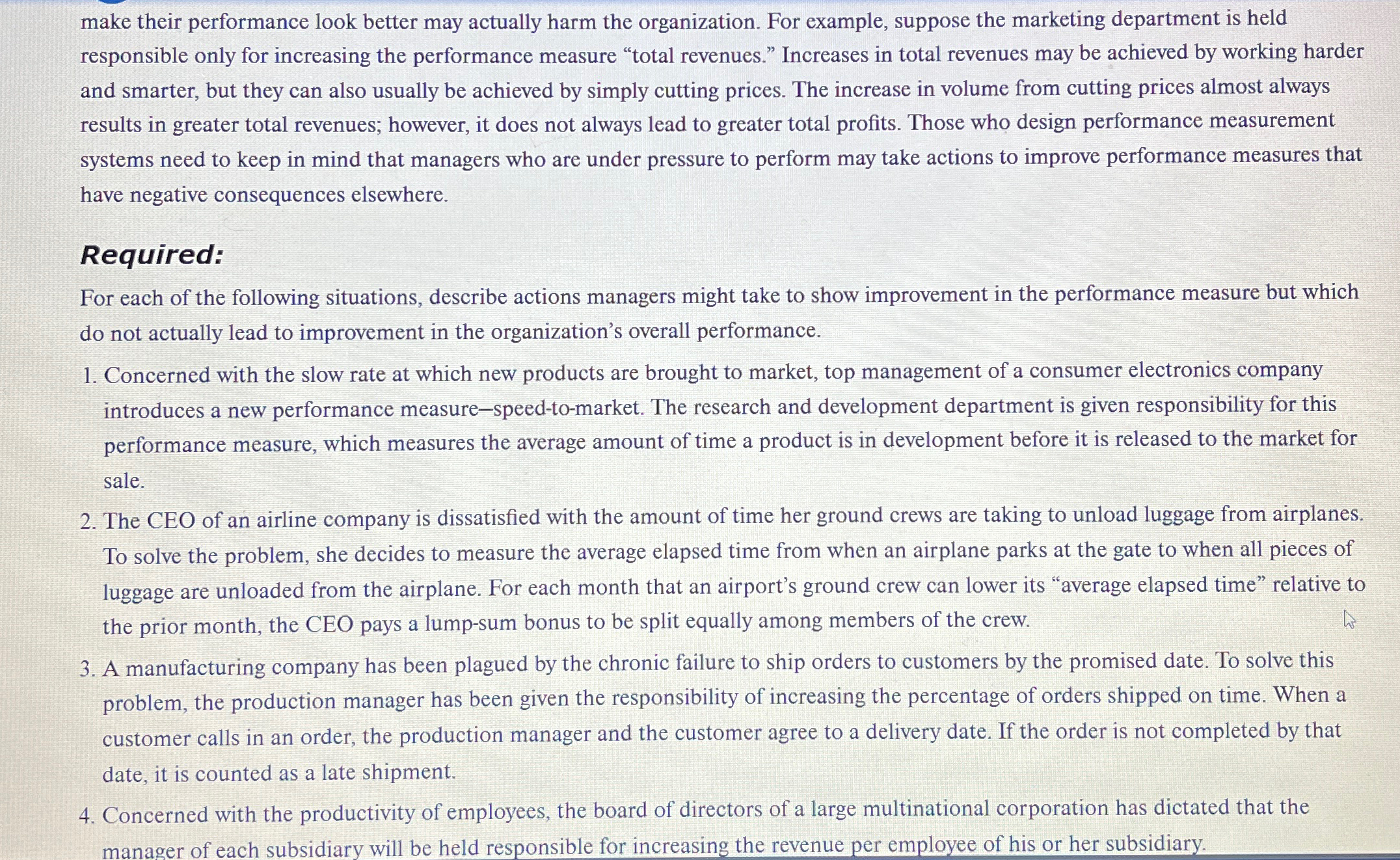  make their performance look better may actually harm the organization. For