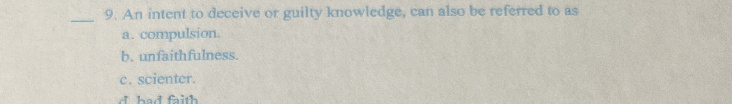  q,9. An intent to deceive or guilty knowledge, can also be