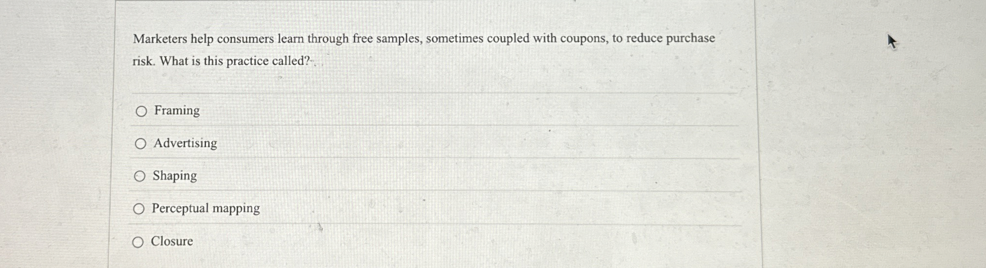  Marketers help consumers learn through free samples, sometimes coupled with coupons,