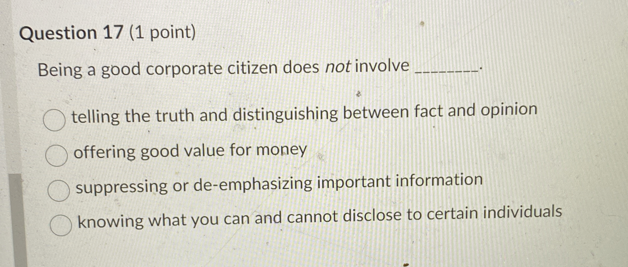  Question 17(1 point) Being a good corporate citizen does not involve