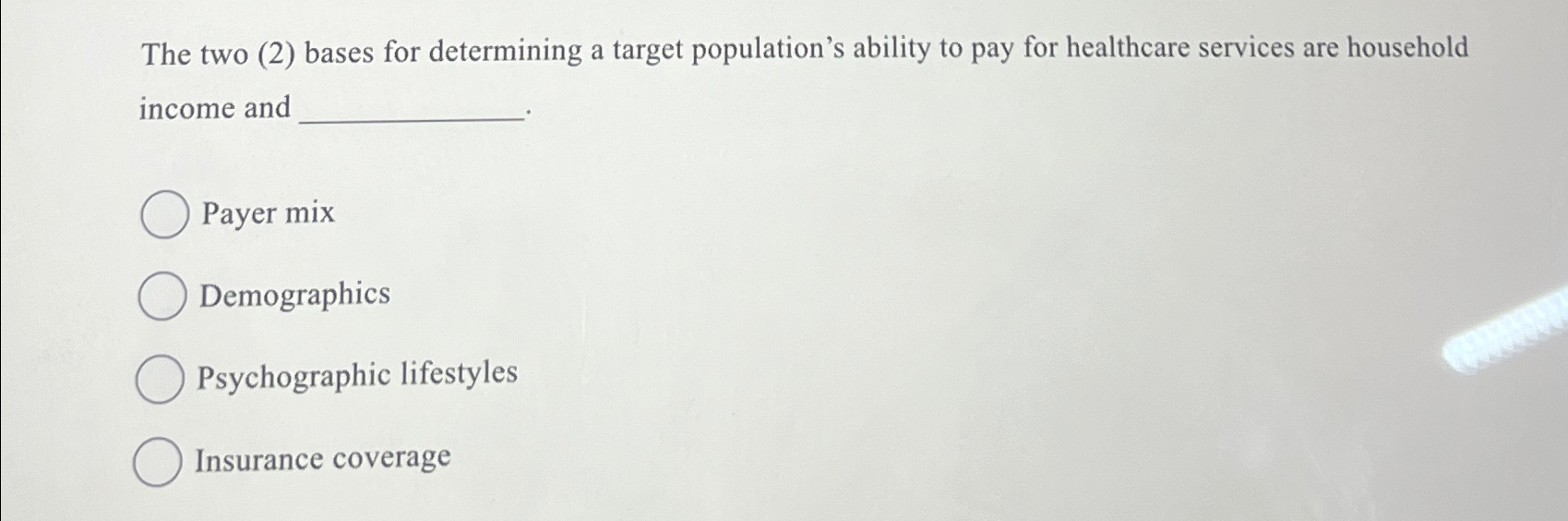  The two (2) bases for determining a target population's ability to