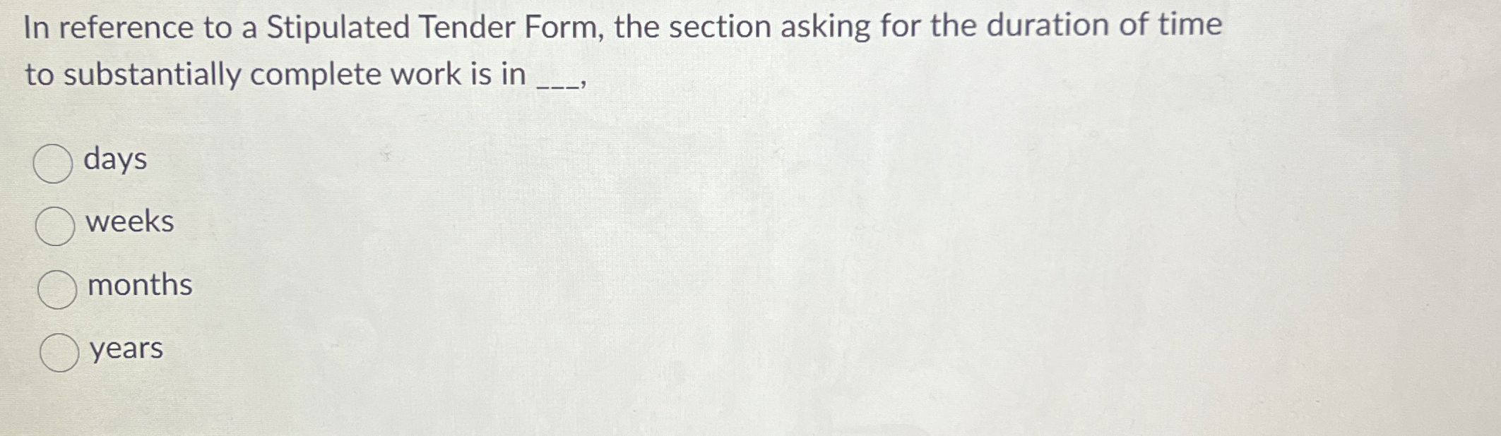  In reference to a Stipulated Tender Form, the section asking for