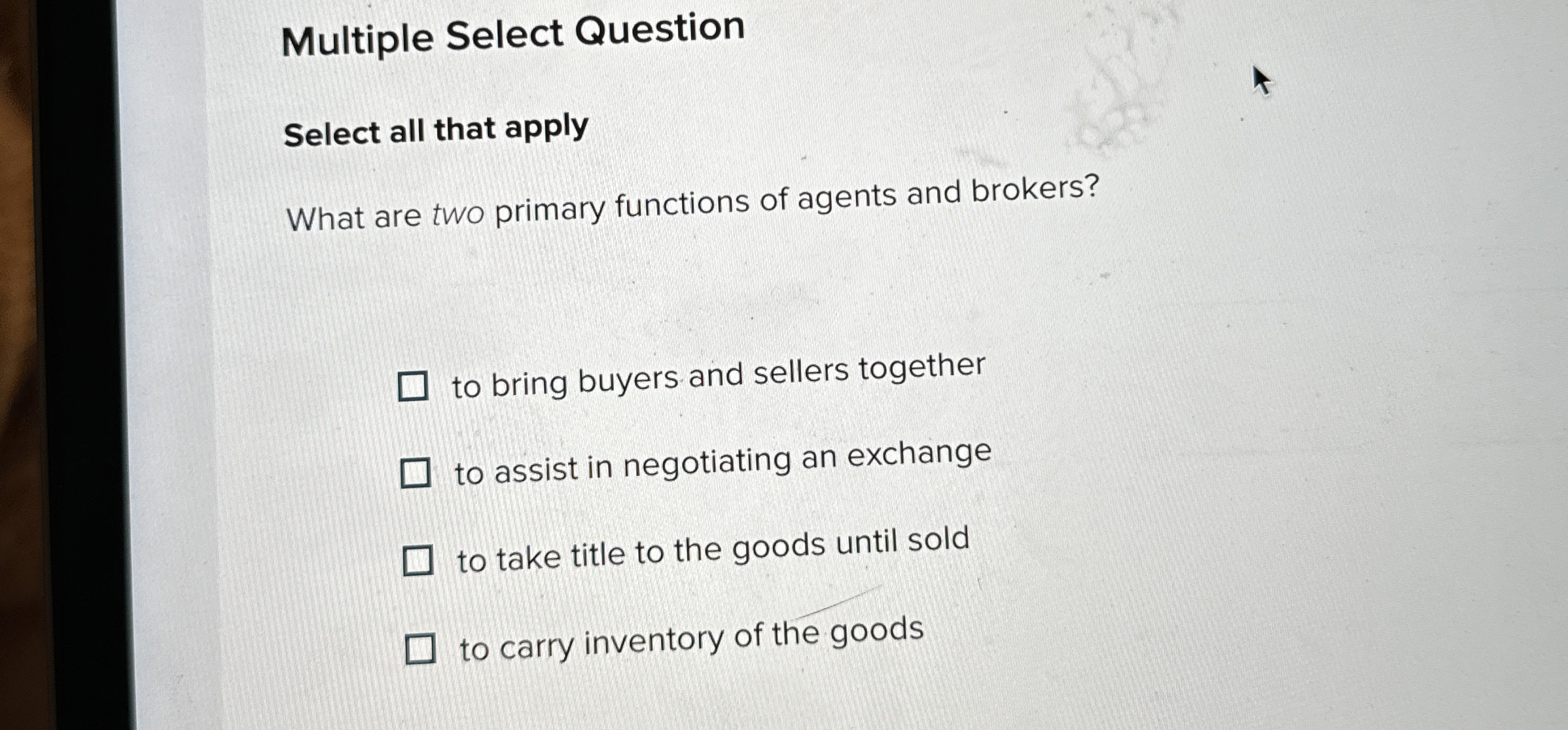  Multiple Select Question Select all that apply What are two primary