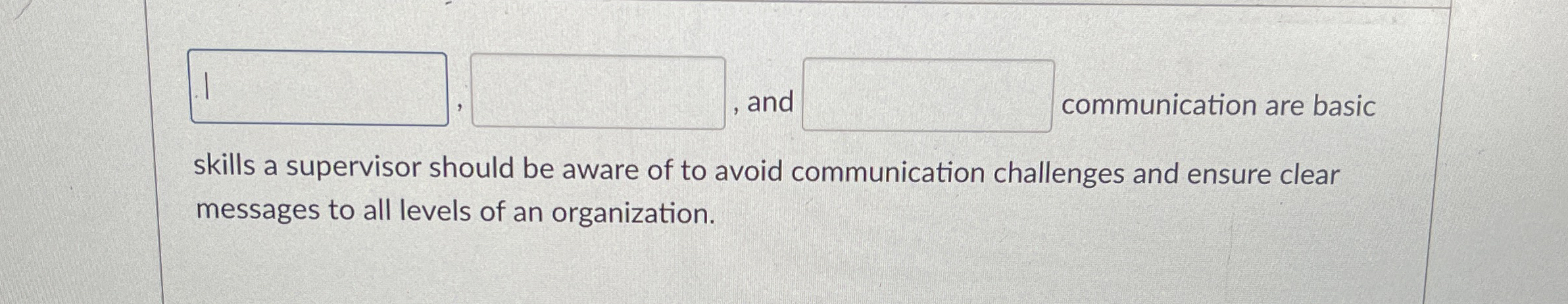  , and communication are basic skills a supervisor should be aware