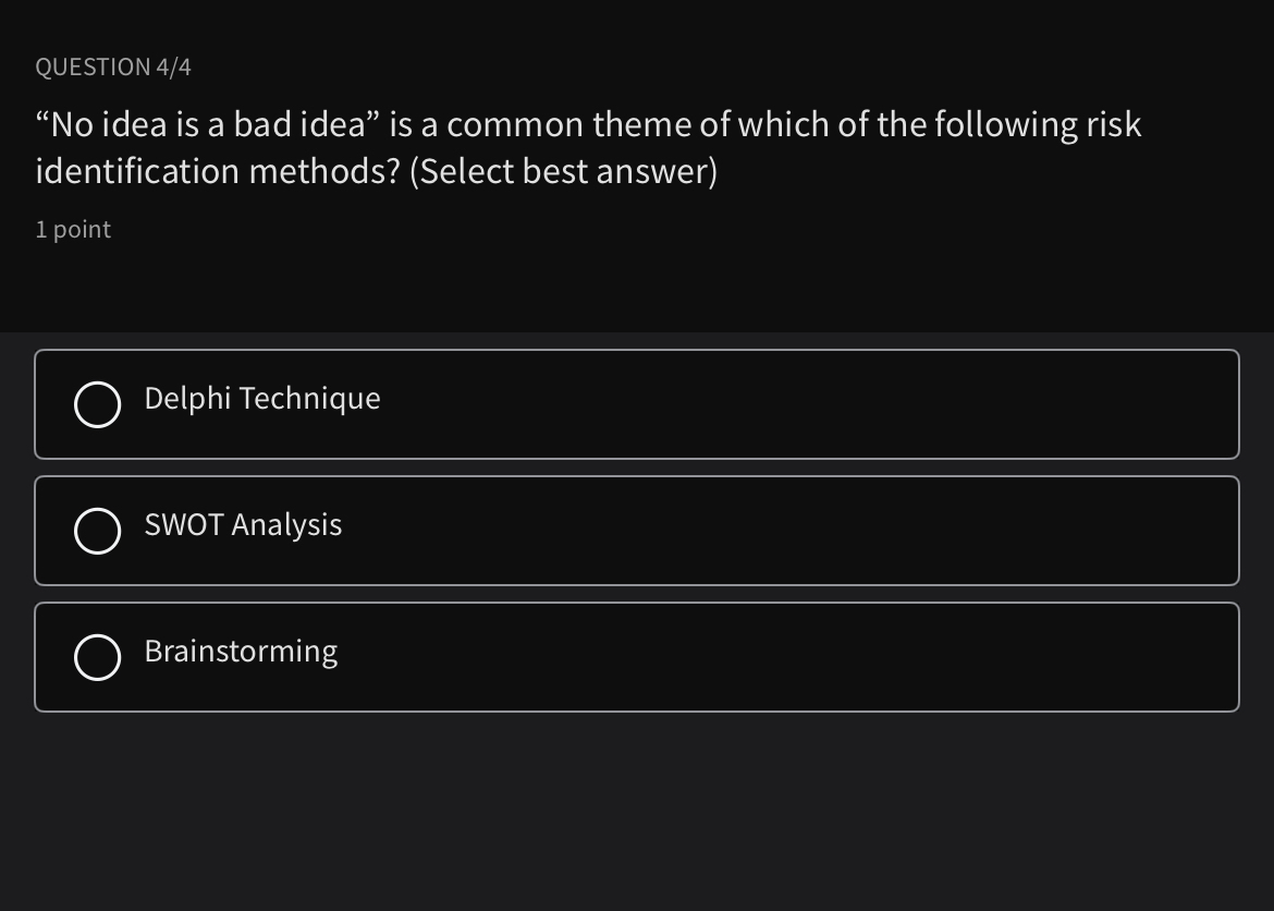  QUESTION 4/4 "No idea is a bad idea" is a common