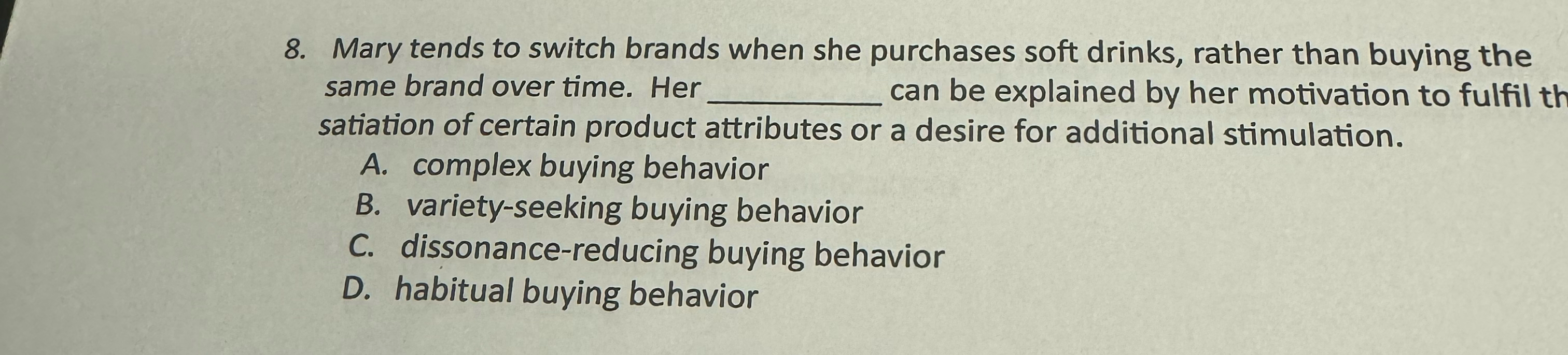  Mary tends to switch brands when she purchases soft drinks, rather