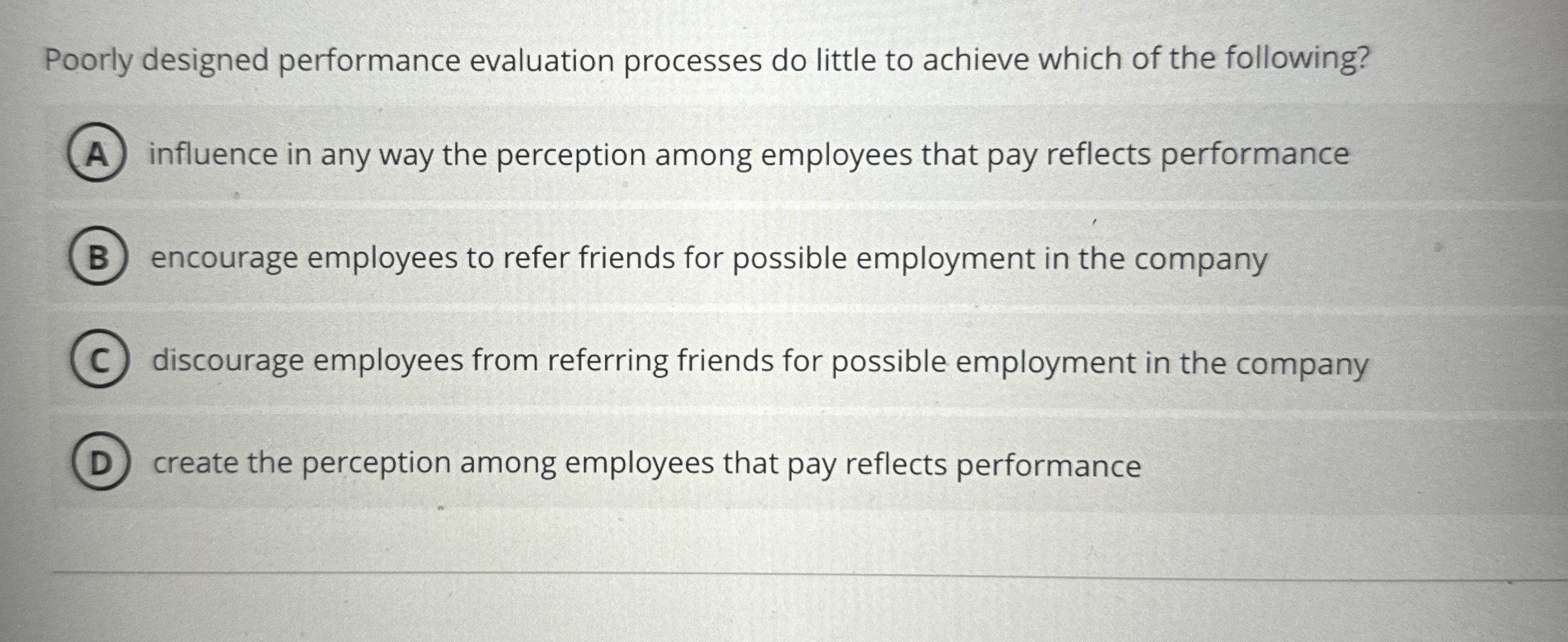  Poorly designed performance evaluation processes do little to achieve which of