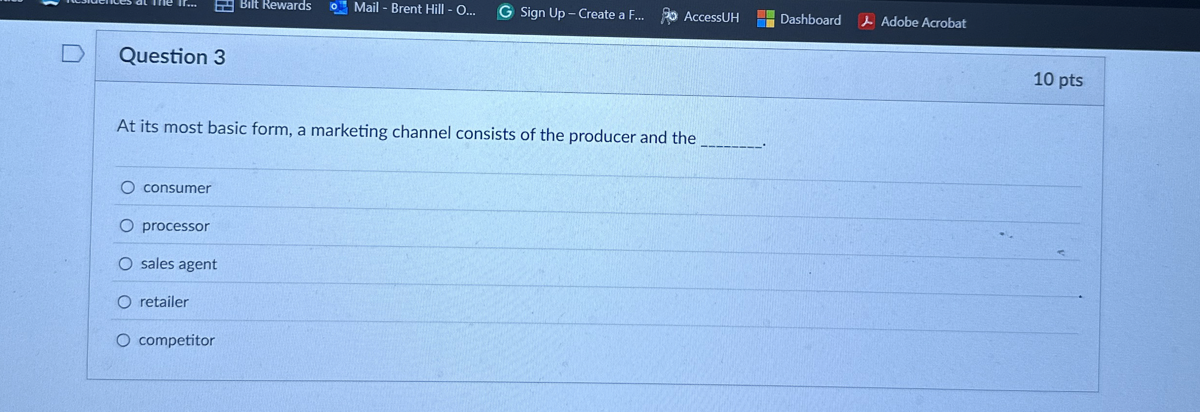  Question 3 At its most basic form, a marketing channel consists