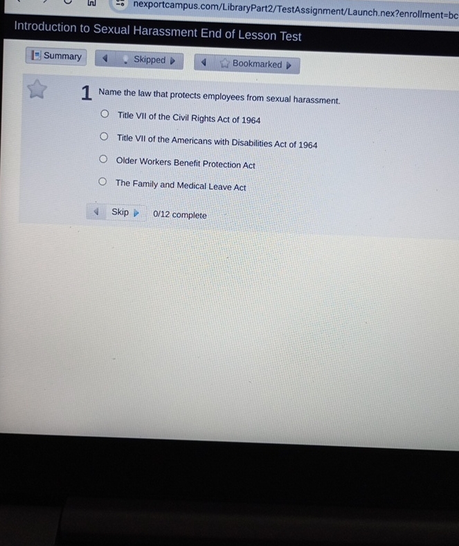 -o nexportcampus.com/LibraryPart2/TestAssignment/Launch.nex?enrollment=bc Introduction to Sexual Harassment End of Lesson Test 1