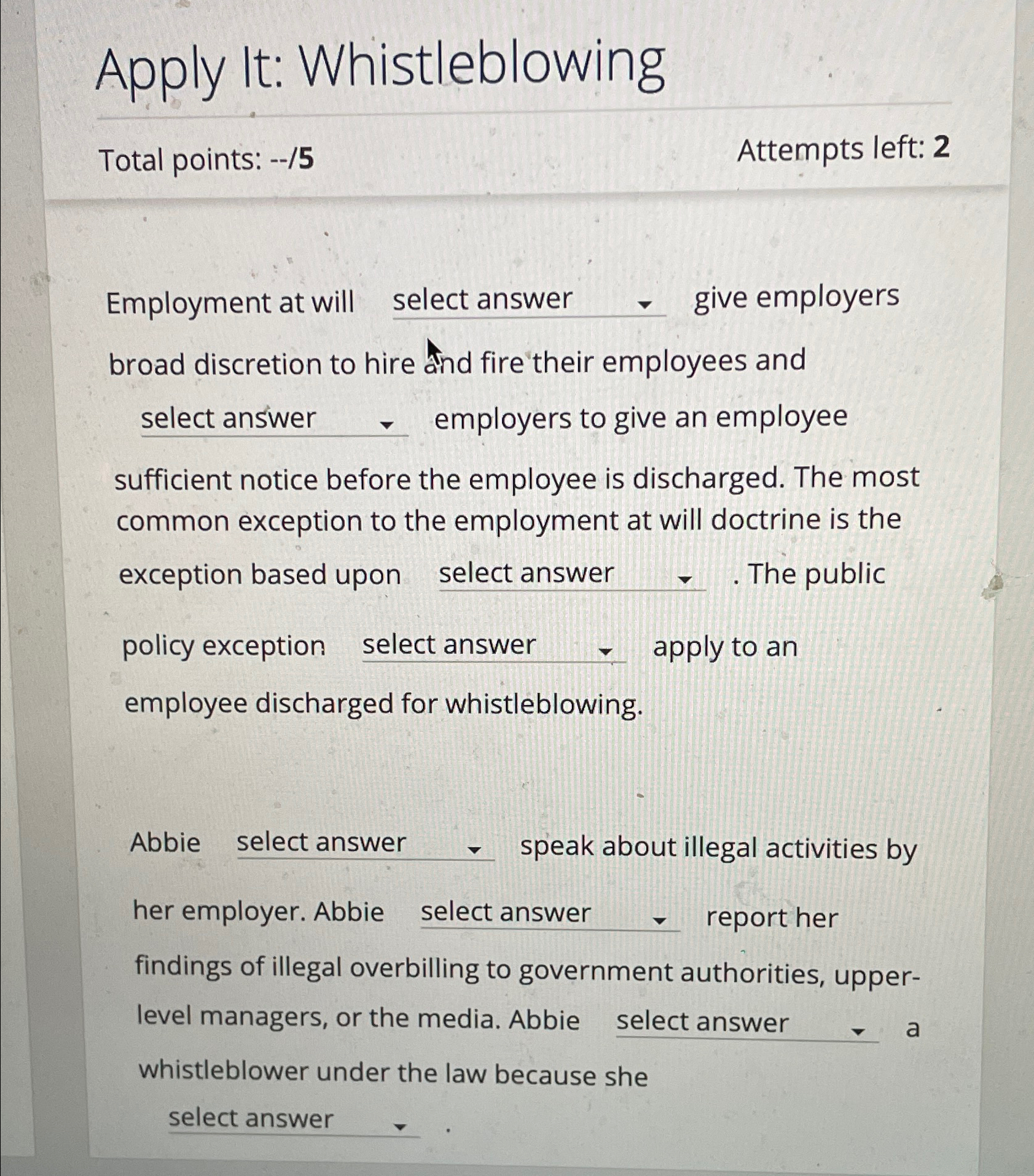  Apply It: Whistleblowing Total points: --/5 Attempts left: 2 Employment at