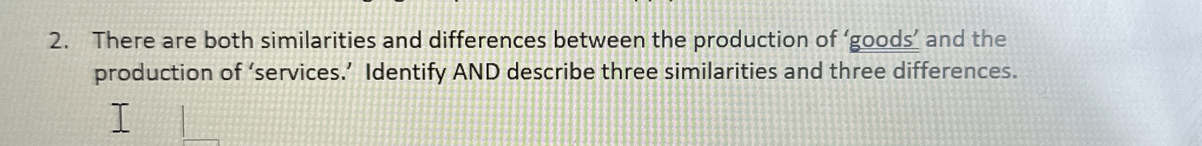  What aThere are both similarities and differences between the production of