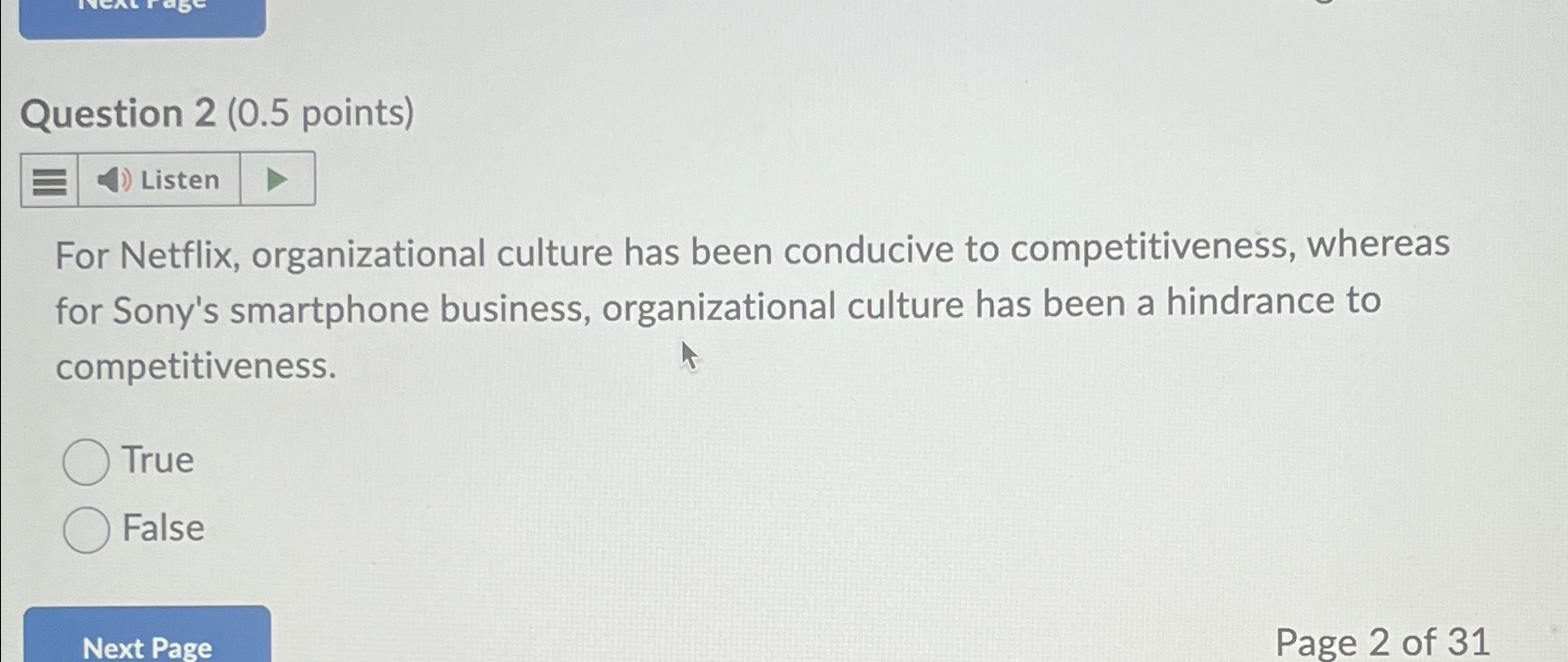  Question 2(0.5 points) Listen For Netflix, organizational culture has been conducive