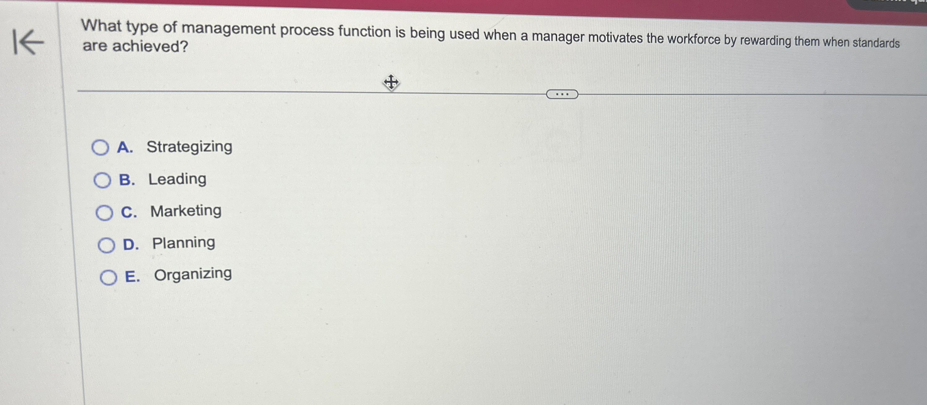  What type of management process function is being used when a