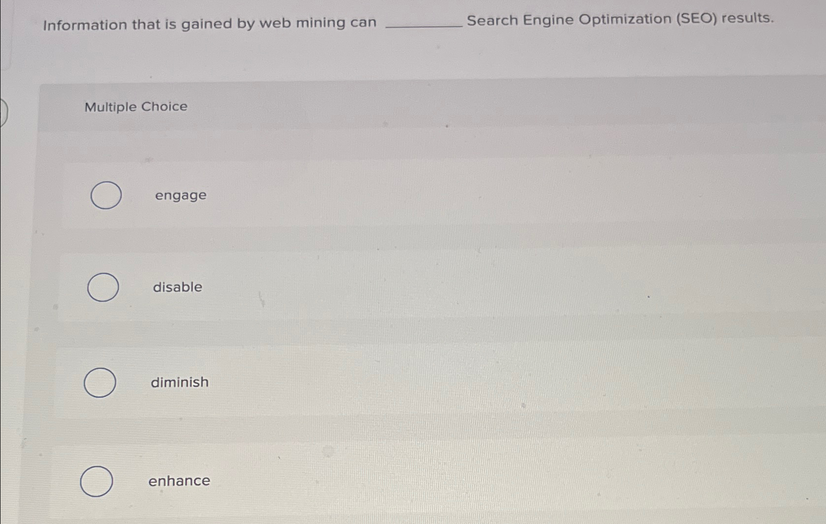  Information that is gained by web mining can Search Engine Optimization