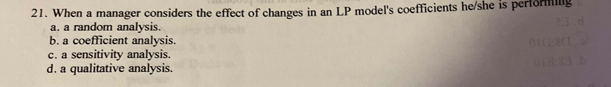  When a manager considers the effect of changes in an LP