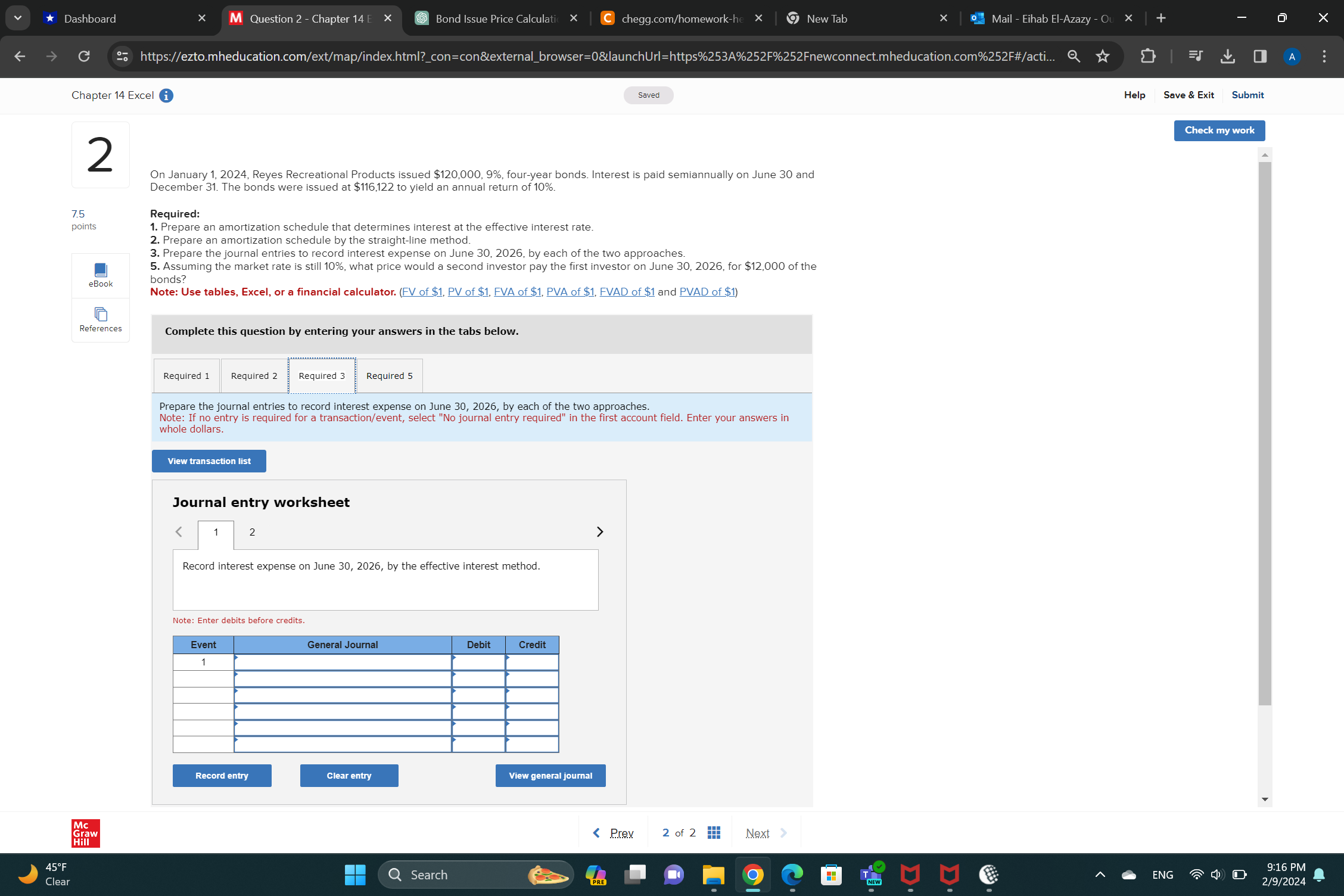 Interest is paid semiannually. Required: 1-a. Determine the price of the bonds
