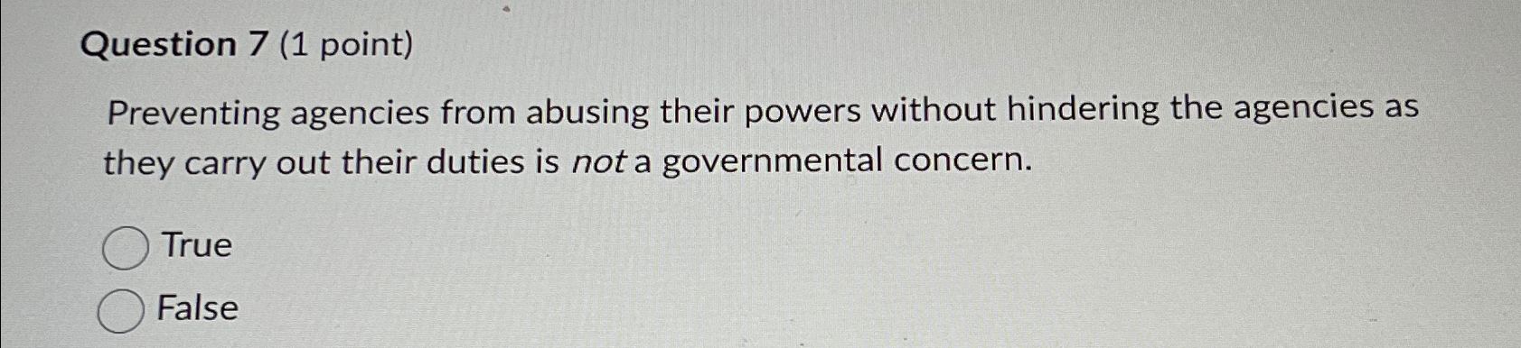  Question 7(1 point) Preventing agencies from abusing their powers without hindering
