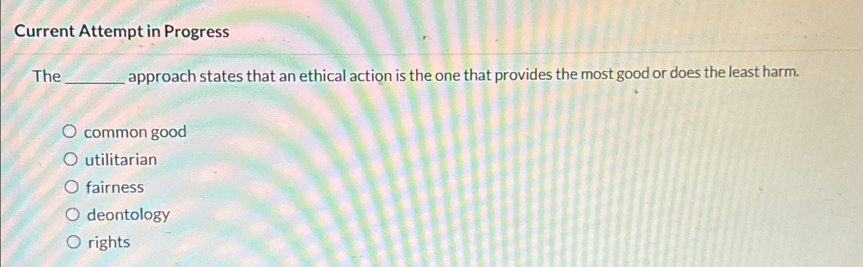  Current Attempt in Progress The approach states that an ethical action
