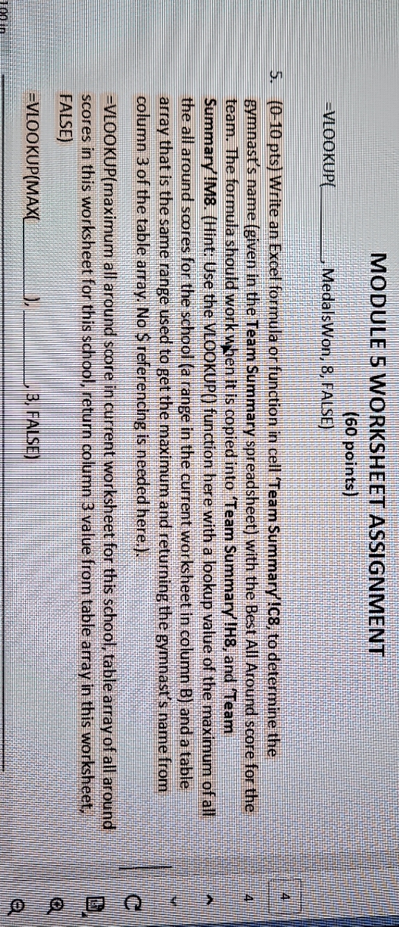 MODULE S WORKSHEET ASSIGNMENT (60 points) =VLOOKUP MedalsWon, 8, FALSE) 5.