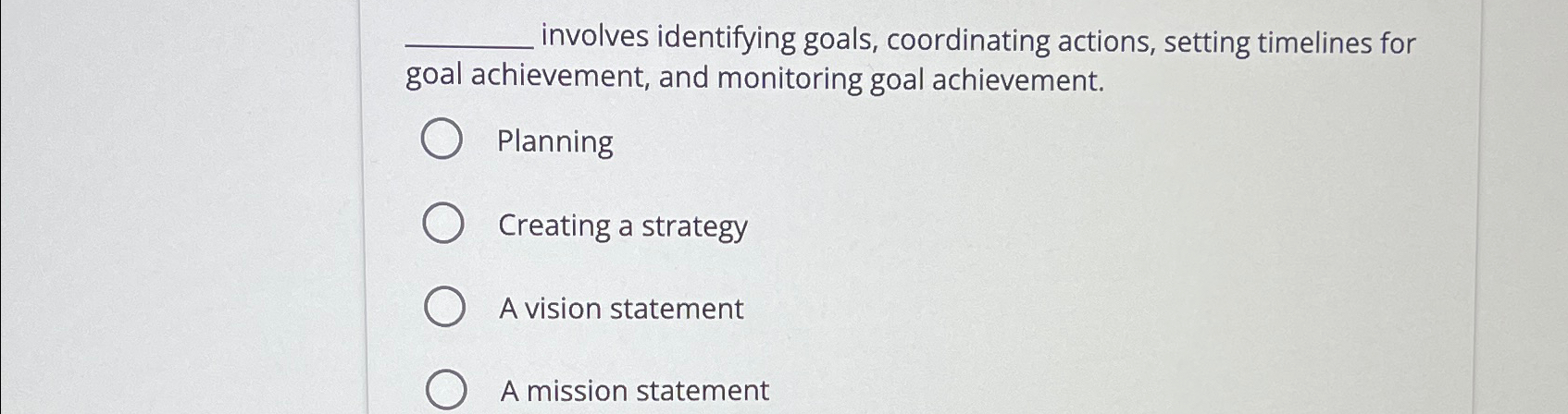  involves identifying goals, coordinating actions, setting timelines for goal achievement, and